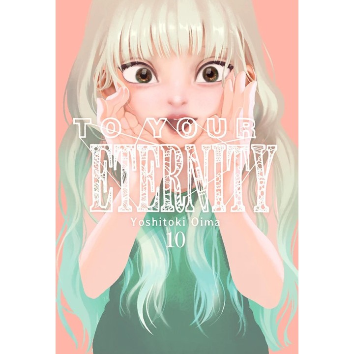 TO YOUR ETERNITY 10