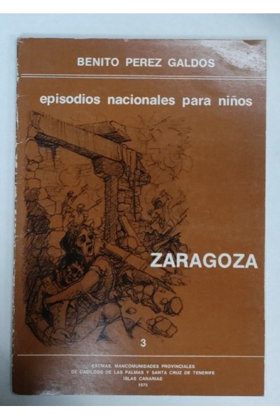 Episodios Nacionales Para Niños. Tomo 3 Zaragoza