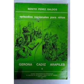 Episodios Nacionales Para Niños. Tomo 4. Gerona, Cadiz, Arapiles
