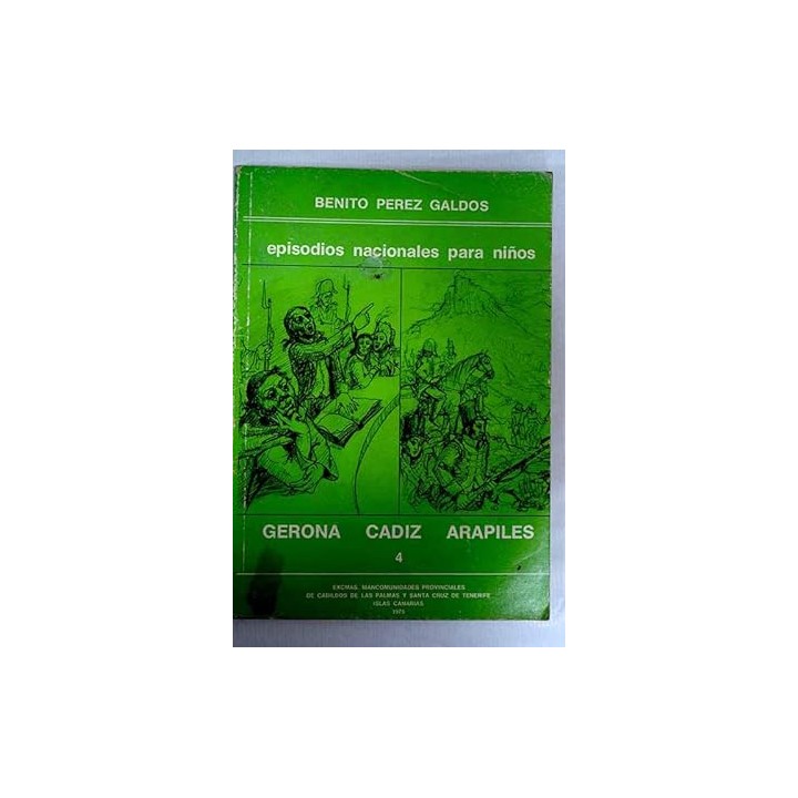 Episodios Nacionales Para Niños. Tomo 4. Gerona, Cadiz, Arapiles