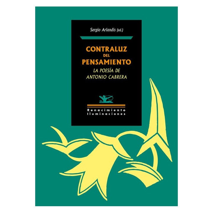 CONTRALUZ DEL PENSAMIENTO LA POESIA DE ANTONIO CABRERA