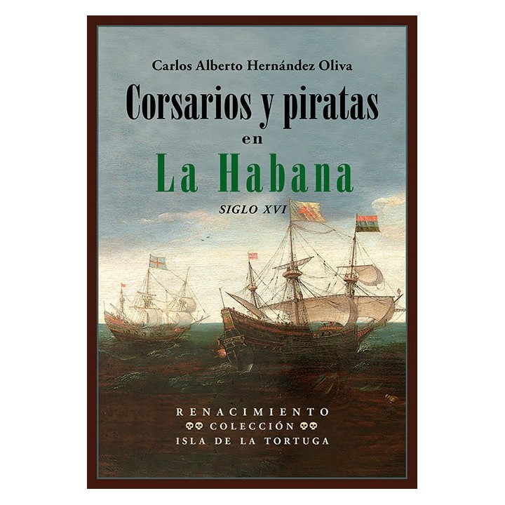 CORSARIOS Y PIRATAS EN LA HABANA