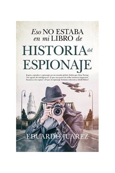 ESO NO ESTABA EN MI LIBRO DE HISTORIA DEL ESPIONAJE