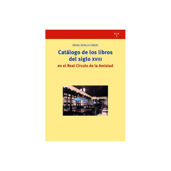 CATALOGO DE LOS LIBROS DEL SIGLO XVIII EN EL REAL CIRCULO
