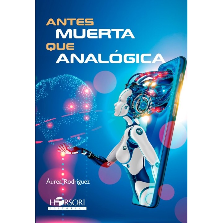 ANTES MUERTA QUE ANALOGICA