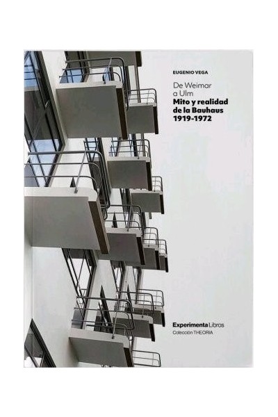 DE WEIMAR A ULM MITO Y REALIDAD DE LA BAUHAUS 1919 1972