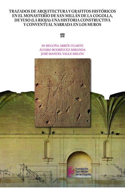 TRAZADOS DE ARQUITECTURA Y GRAFITOS HISTORICOS EN EL MONAST