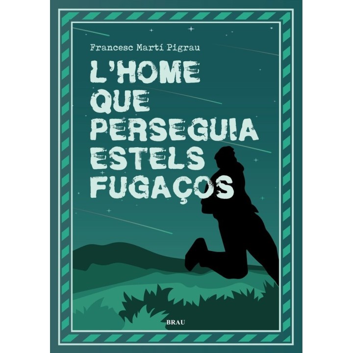 LHOME QUE PERSEGUIA ESTELS FUGACOS