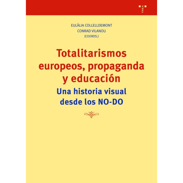 TOTALITARISMOS EUROPEOS PROPAGANDA Y EDUCACION