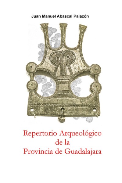 REPERTORIO ARQUEOLOGICO DE LA PROVINCIA DE GUADALAJARA