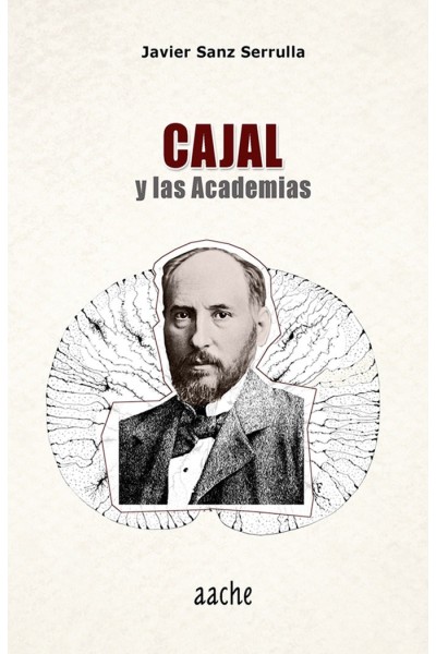CAJAL Y LAS ACADEMIAS