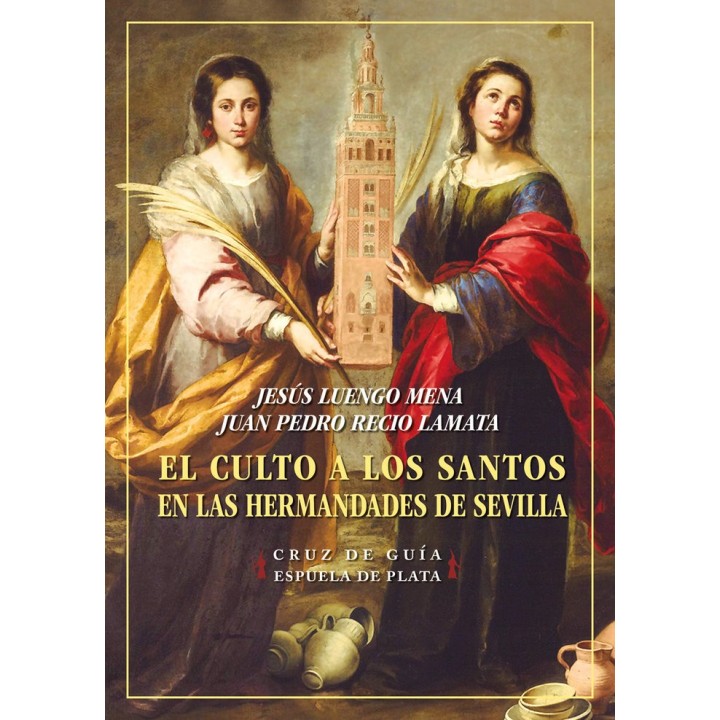 CULTO A LOS SANTOS EN LAS HERMANDADES DE SEVILLA,EL