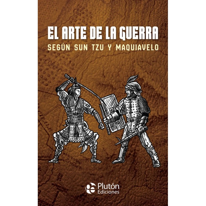 ARTE DE LA GUERRA SEGUN SUN TZU Y MAQUIAVELO,EL