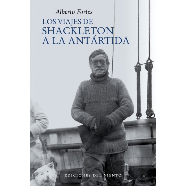 VIAJES DE SHACKLETON A LA ANTARTIDA,LOS