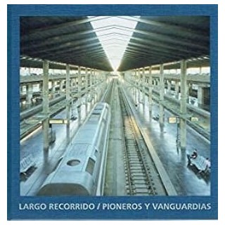 Largo recorrido. Pioneros y vanguardias (Obra en estuche tela editorial).