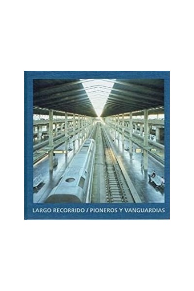 Largo recorrido. Pioneros y vanguardias (Obra en estuche tela editorial).