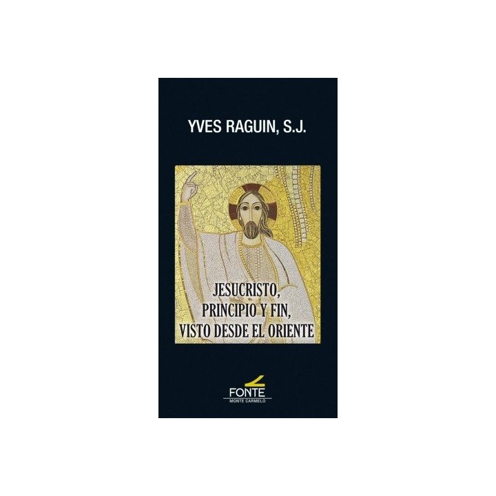 JESUCRISTO PRINCIPIO Y FIN VISTO DESDE E