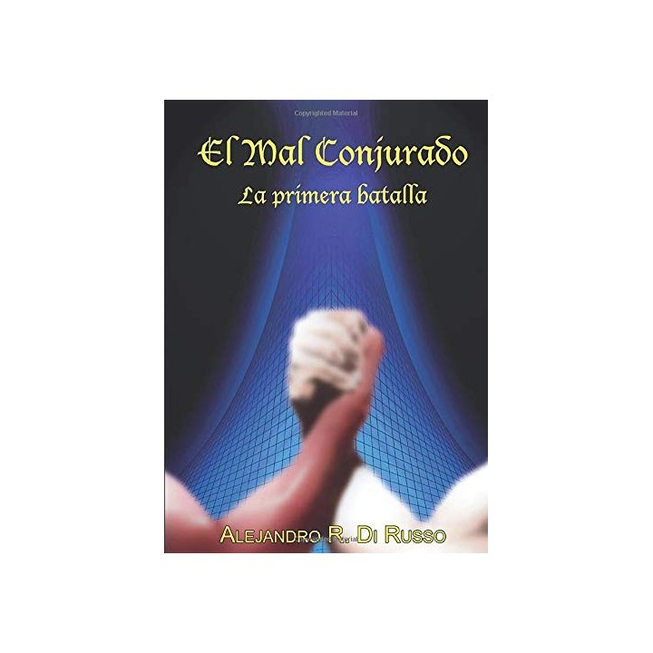 El Mal Conjurado. La primera batalla