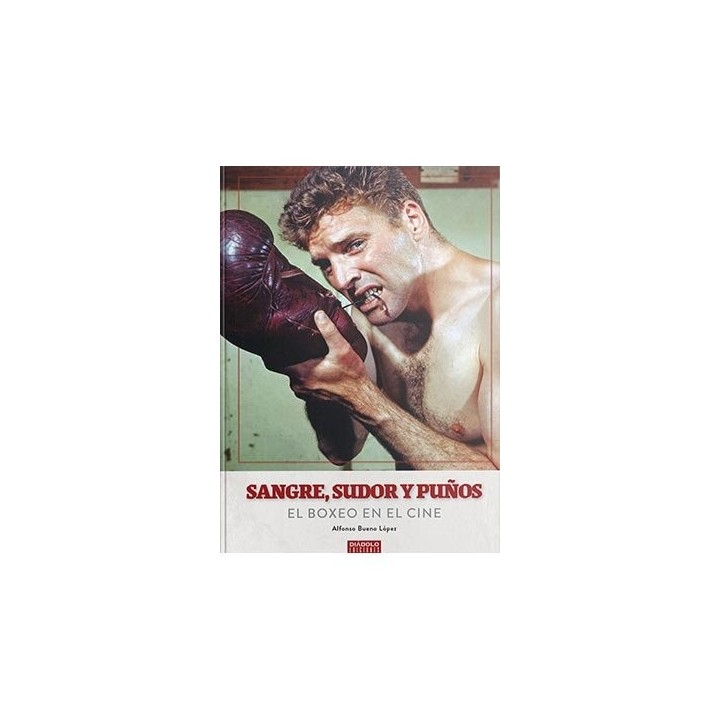 SANGRE SUDOR Y PUÑOS EL BOXEO EN EL CINE