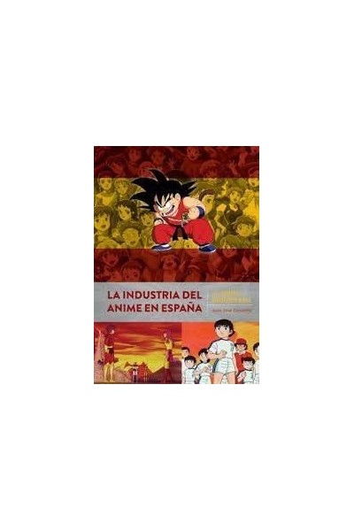 LA INDUSTRIA DEL ANIME EN ESPAÑA DE HEIDI A DRAGON BALL