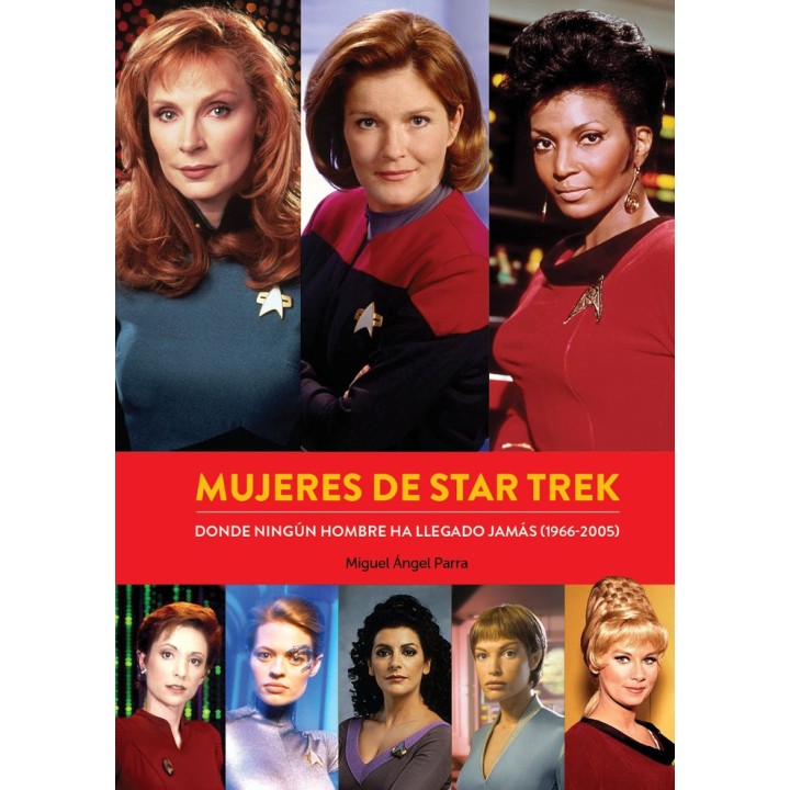 MUJERES DE STAR TREK DONDE NINGUN HOMBRE HA LLEGADO JAMAS