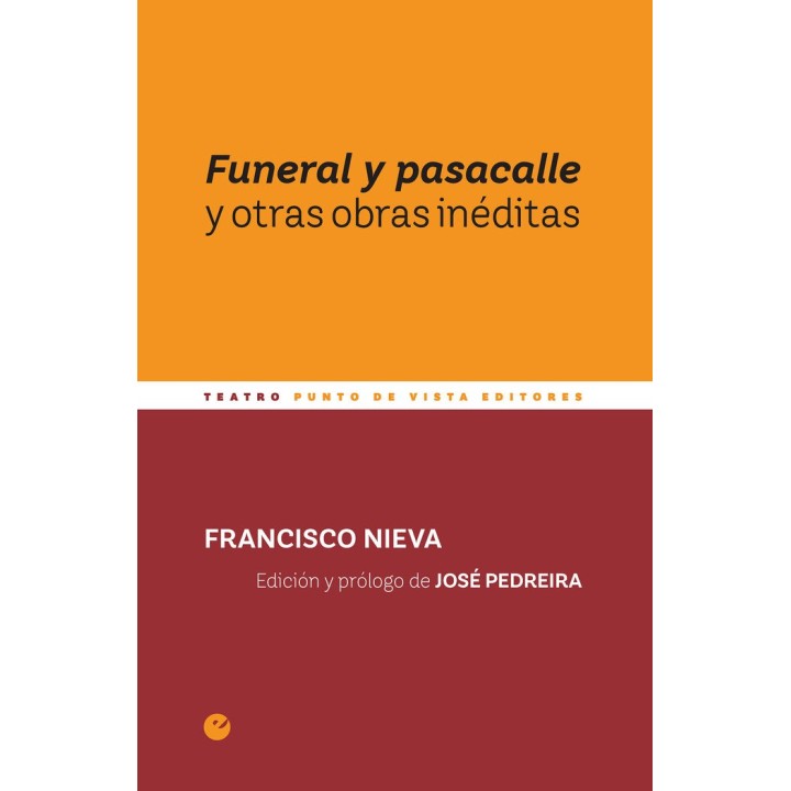 FUNERAL Y PASACALLE Y OTRAS OBRAS INEDITAS