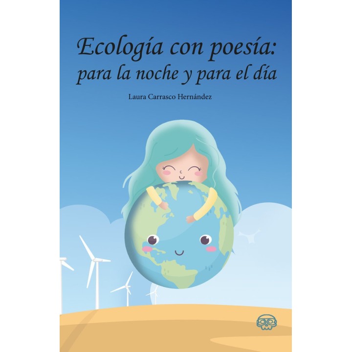 ECOLOGIA CON POESIA PARA LA NOCHE Y PARA EL DIA