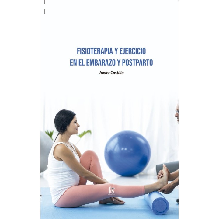 FISIOTERAPIA Y EJERCICIO EN EL EMBARAZO Y POSTPARTO