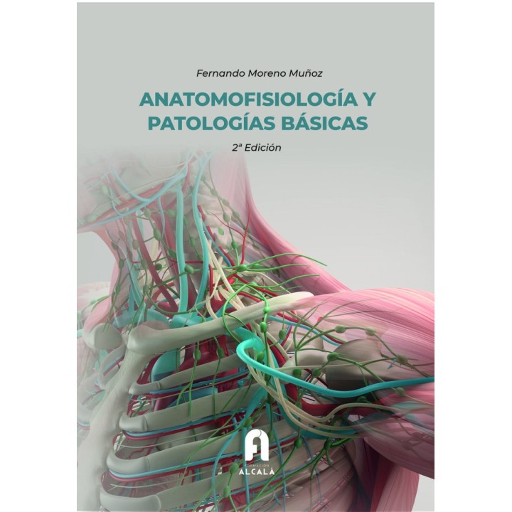 ANATOMOFISIOLOGIA Y PATOLOGIAS BASICAS 2ª EDICION