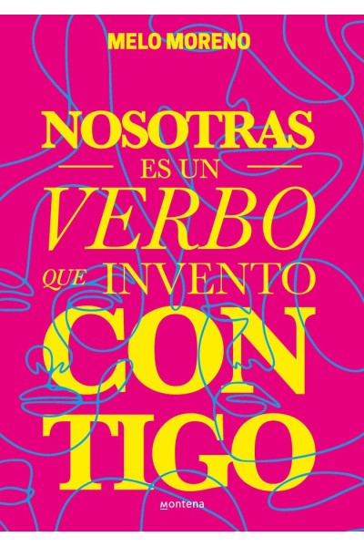NOSOTRAS ES UN VERBO QUE INVENTO CONTIGO