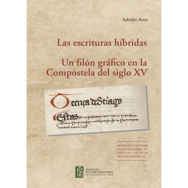 LAS ESCRITURAS HIBRIDAS. UN FILON GRAFICO EN LA COMPOSTELA D