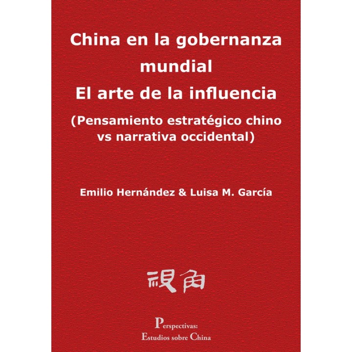 CHINA EN LA GOBERNANZA MUNDIAL EL ARTE DE LA INFLUENCIA