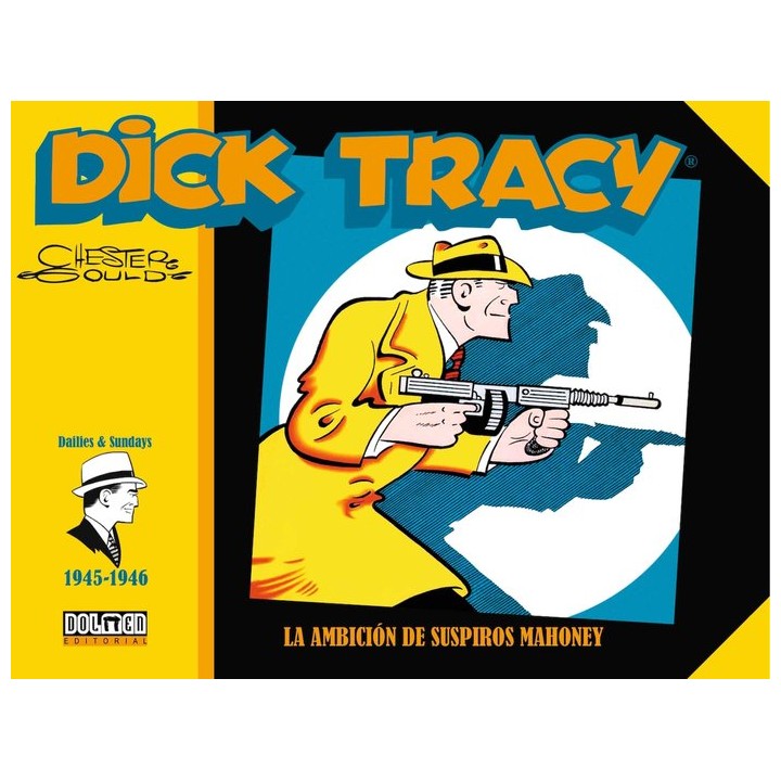 DICK TRACY 1945 1946 LA AMBICION DE SUSPIROS MAHONEY