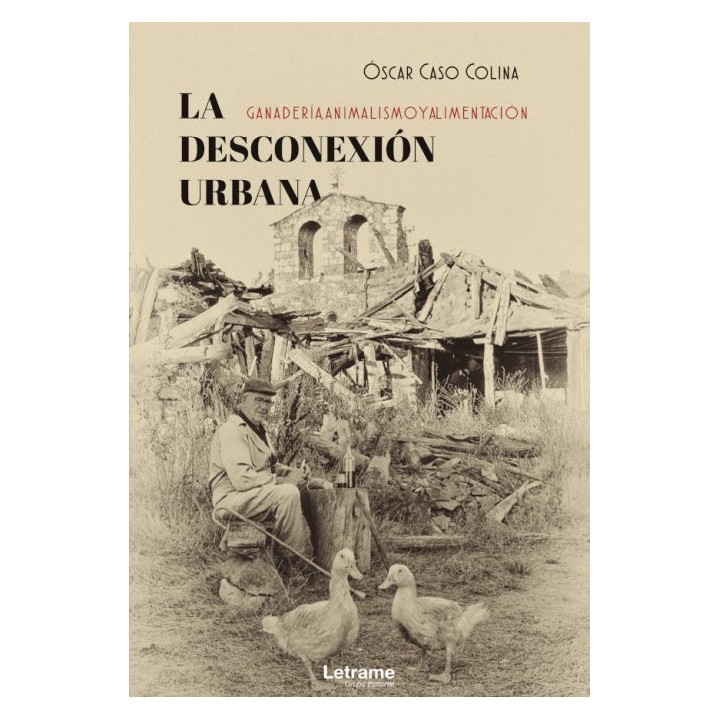 DESCONEXION URBANA: GANADERIA, ANIMALISMO Y ALIMENTACION,LA