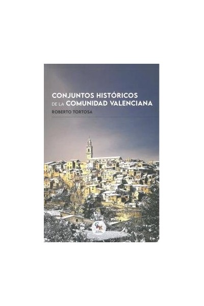 CONJUNTOS HISTORICOS DE LA COMUNIDAD VALENCIANA
