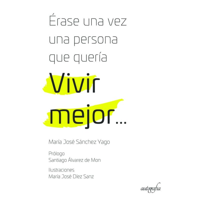ERASE UNA VEZ UNA PERSONA QUE QUERIA VIVIR MEJOR?