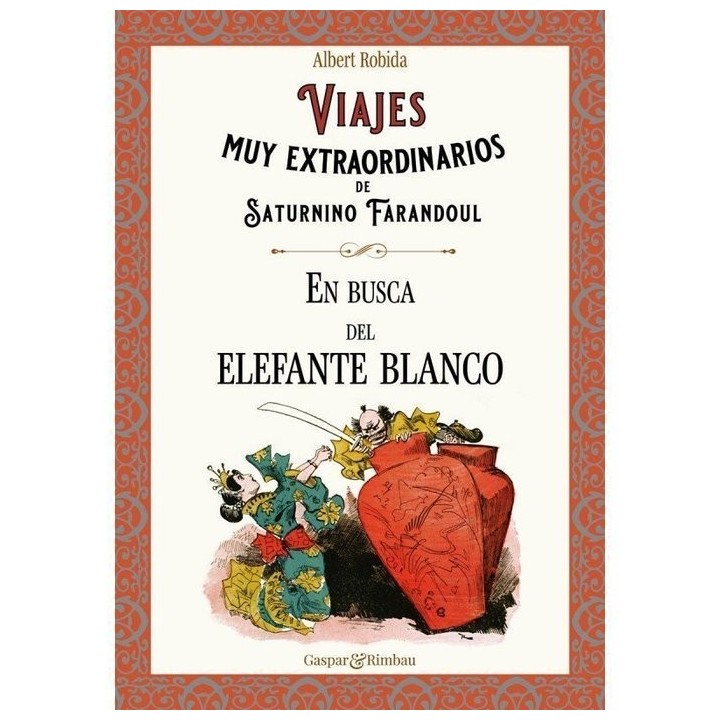 VIAJES MUY EXTRAORDINARIOS DE SATURNINO FARANDOUL. EN BUSCA