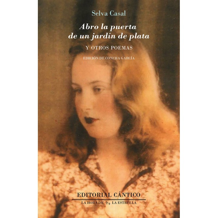 ABRO LA PUERTA DE UN JARDIN DE PLATA Y OTROS POEMAS