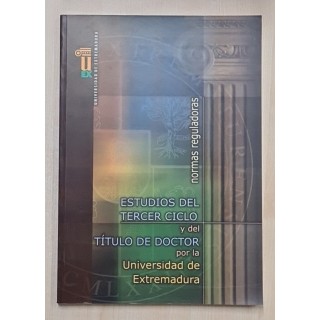ESTUDIOS DEL TERCER CICLO Y DEL TÍTULO DE DOCTOR POR LA UNIVERSIDAD DE EXTREMADURA