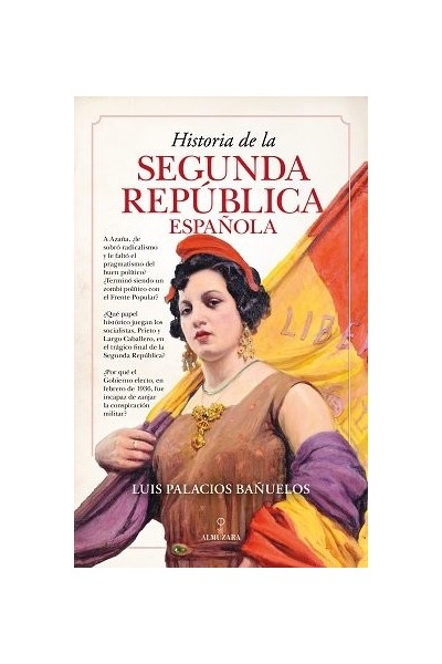 HISTORIA DE LA SEGUNDA REPUBLICA ESPAÑOLA