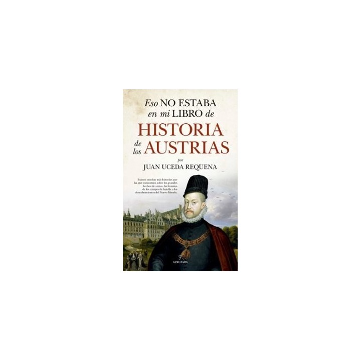 ESO NO ESTABA EN MI LIBRO DE HISTORIA DE LOS AUSTRIAS