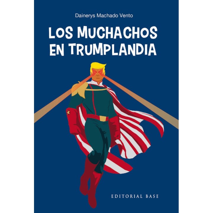 MUCHACHOS EN TRUMPLANDIA,LOS