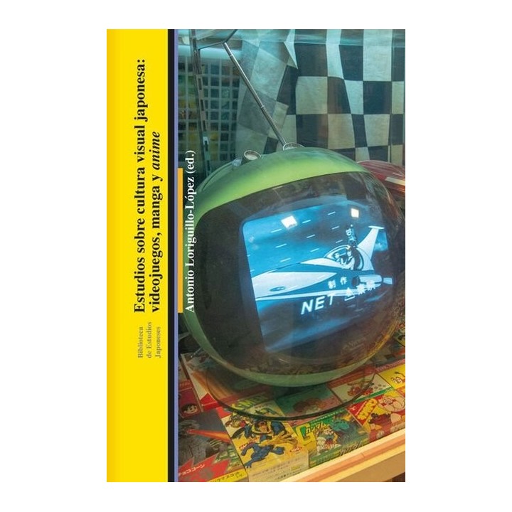 ESTUDIOS SOBRE CULTURA VISUAL JAPONESA VIDEOJUEGOS MANGA
