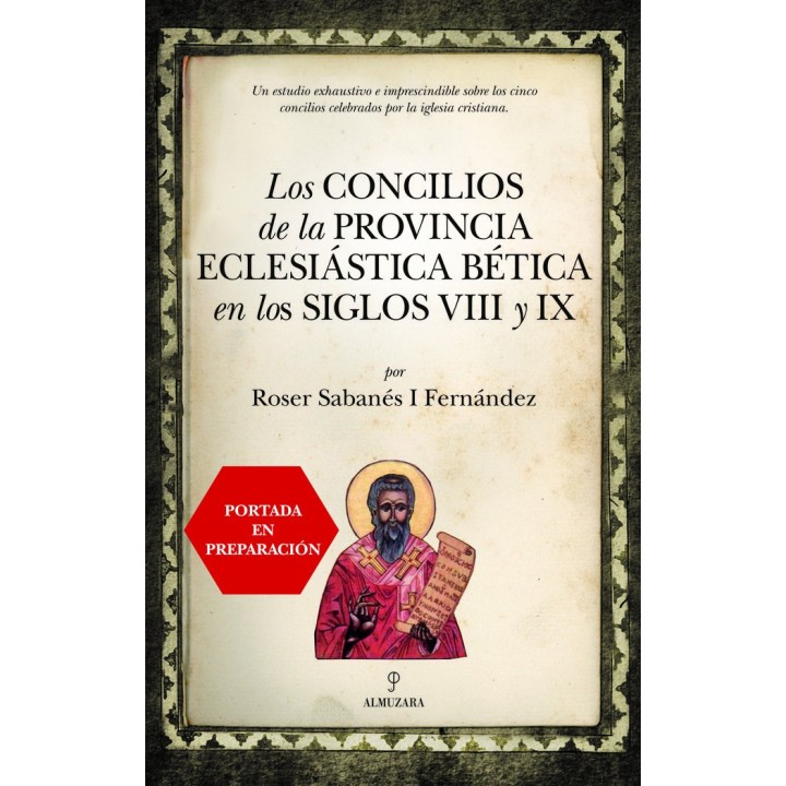 CONCILIOS DE LA PROVINCIA ECLESIASTICA BETICA EN LOS SIGLOS