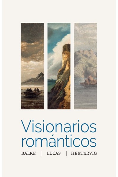 VISIONARIOS ROMANTICOS BALKE LUCAS HERTERVIG