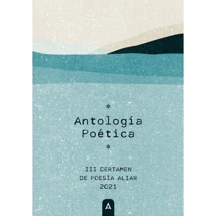 III CERTAMEN DE POESIA ALIAR ANTOLOGIA POETICA