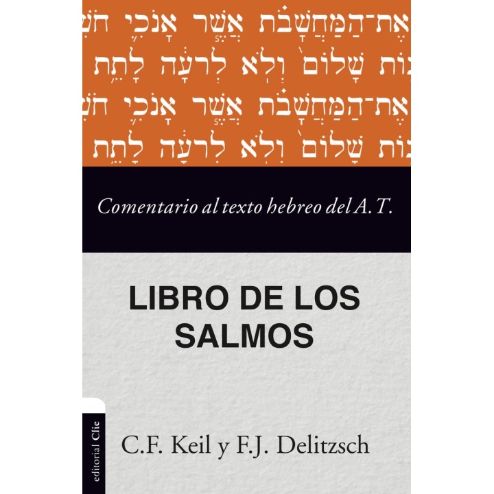COMENTARIO AL TEXTO HEBREO DEL ANTIGUO TESTAMENTO SALMOS