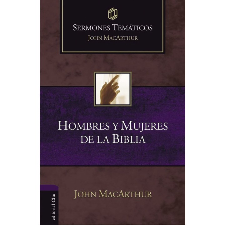 SERMONES TEMATICOS SOBRE HOMBRES Y MUJERES DE LA BIBLIA