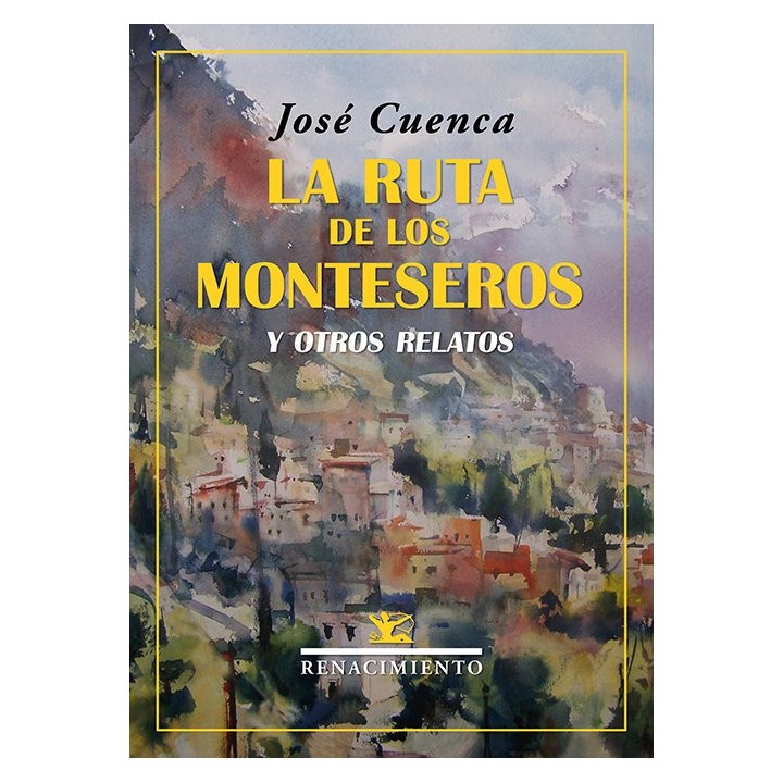 RUTA DE LOS MONTESEROS Y OTROS RELATOS,LA
