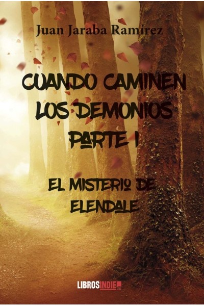 CUANDO CAMINEN LOS DEMONIOS PARTE I EL MISTERIO DE ELENDAL